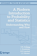 A Modern Introduction to Probability and Statistics: Understanding Why and How