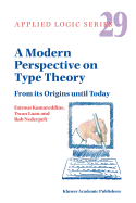 A Modern Perspective on Type Theory: From its Origins until Today