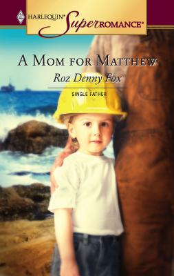A Mom for Matthew - Fox, Roz Denny