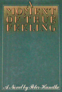 A Moment of True Feeling