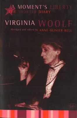 A Moment's Liberty - Woolf, and Woolf, Virginia