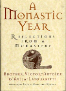 A Monastic Year: Reflections from a Monastery