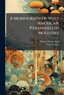 A Monograph of West American Pyramidellid Mollusks