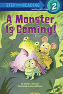 A Monster Is Coming!