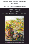 A Moral Fabletalk: And Other Renaissance Fable Translations