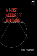 A Most Accursed Religion: When a Trauma Becomes God