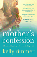 A Mother's Confession: A Heartbreaking Story with a Breathtaking Twist