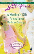 A Mother's Gift: An Anthology
