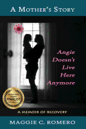 A Mother's Story: Angie Doesn't Live Here Anymore