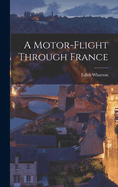 A Motor-Flight Through France