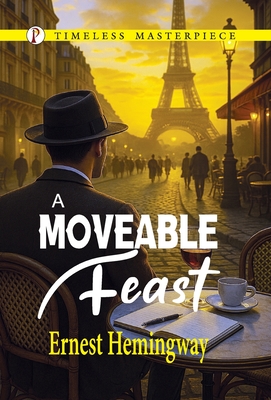 A Moveable Feast - Hemingway, Ernest