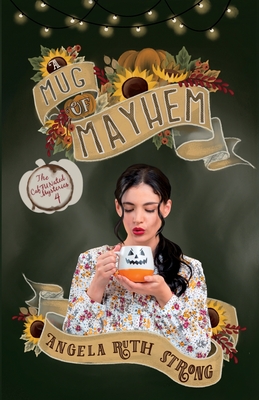 A Mug of Mayhem - Strong, Angela Ruth
