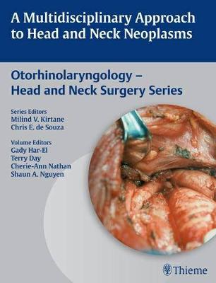 A Multidisciplinary Approach to Head and Neck Neoplasms - Har-El, Gady (Editor), and Day, Terry A (Editor), and Nathan, Cherie-Ann O (Editor)