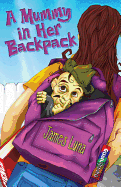 A Mummy in Her Backpack / Una Momia En Su Mochila