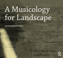 A Musicology for Landscape