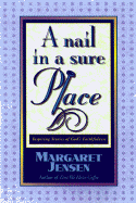 A Nail in a Sure Place