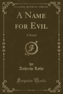 A Name for Evil: A Novel (Classic Reprint)
