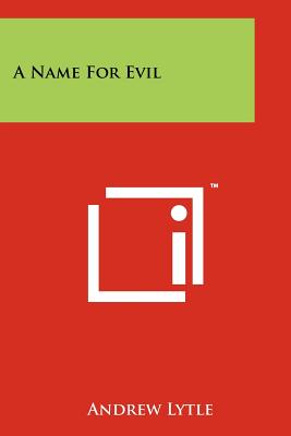 A Name For Evil - Lytle, Andrew