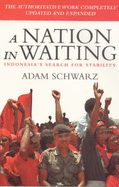A Nation in Waiting: Indonesia's Search for Stability
