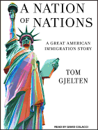 A Nation of Nations: A Great American Immigration Story