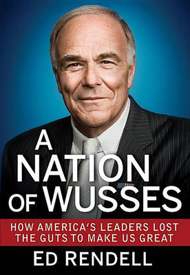 A Nation of Wusses - Rendell, Ed