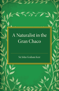 A naturalist in the Gran Chaco.