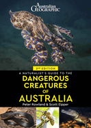 A Naturalist's Guide to Dangerous Creatures of Australia