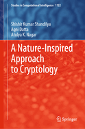 A Nature-Inspired Approach to Cryptology