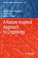 A Nature-Inspired Approach to Cryptology