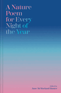 A Nature Poem for Every Night of the Year