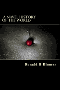A Navel History of the World