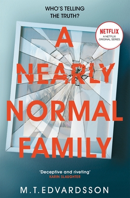 A Nearly Normal Family - Edvardsson, M. T., and Wilson-Broyles, Rachel (Translated by)