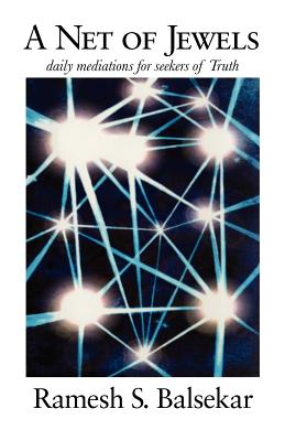 A Net of Jewels - Balsekar, Ramesh S, and Starbuck, Gary (Editor), and Liquorman, Wayne (Introduction by)