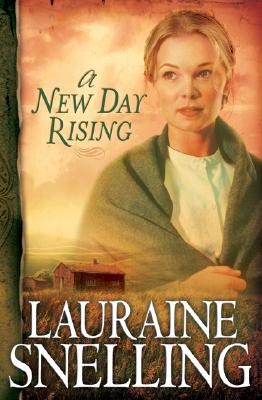 A New Day Rising - Snelling, Lauraine