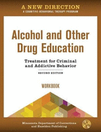A New Direction: Alcohol and Other Drug Education Workbook: A Cognitive-Behavioral Therapy Program