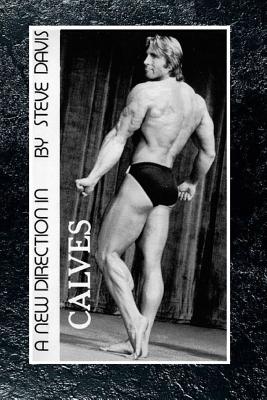 A New Direction in Calves - Davis, Steve