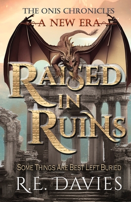 A New Era: Raised In Ruins - Davies, R E