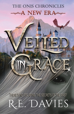 A New Era: Veiled In Grace - Davies, R E