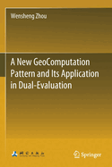 A New Geocomputation Pattern and Its Application in Dual-Evaluation