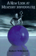 A New Look at Mercury Retrograde