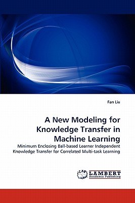 A New Modeling for Knowledge Transfer in Machine Learning - Liu, Fan