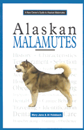 A New Owner's Guide to Alaskan Malamutes