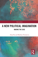 A New Political Imagination: Making the Case