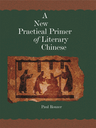A New Practical Primer of Literary Chinese
