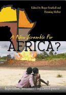 A New Scramble for Africa?: Imperialism, Investment and Development