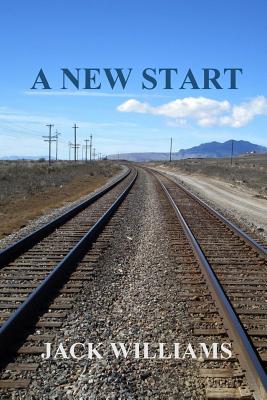 A New Start - Williams, Jack