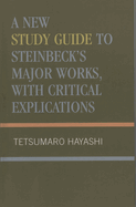 A New Study Guide to Steinbeck's Major Works, with Critical Explications