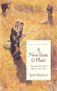 A New Time and Place: Preparing Yourself to Receive God's Best