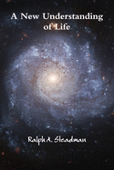 A New Understanding of Life