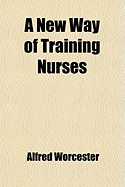 A New Way of Training Nurses